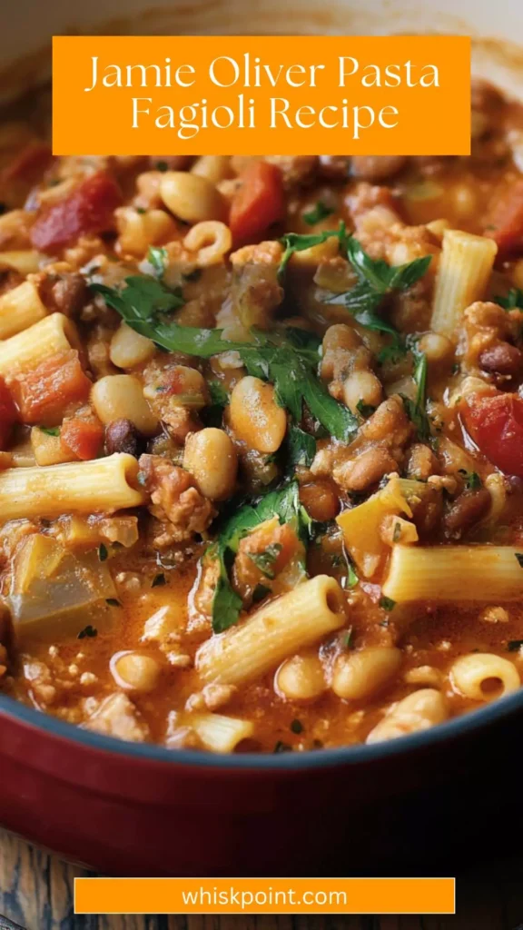 Jamie Oliver Pasta Fagioli Recipe – Whisk Point